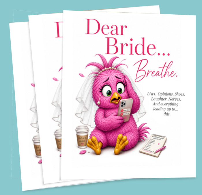 Dear Bride, Breathe