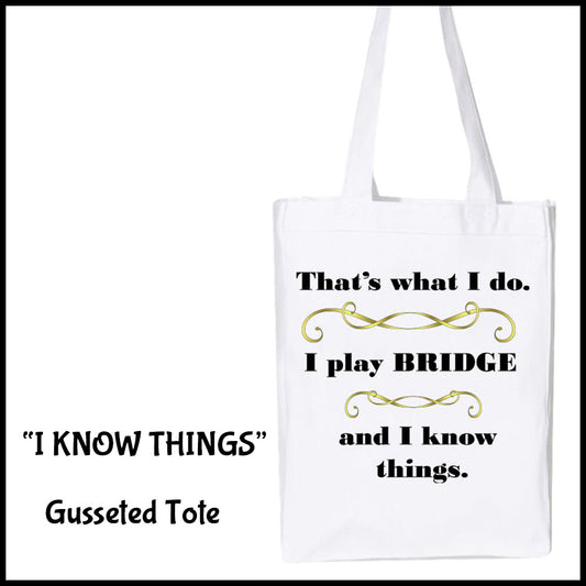I Know Things on Gusset Tote