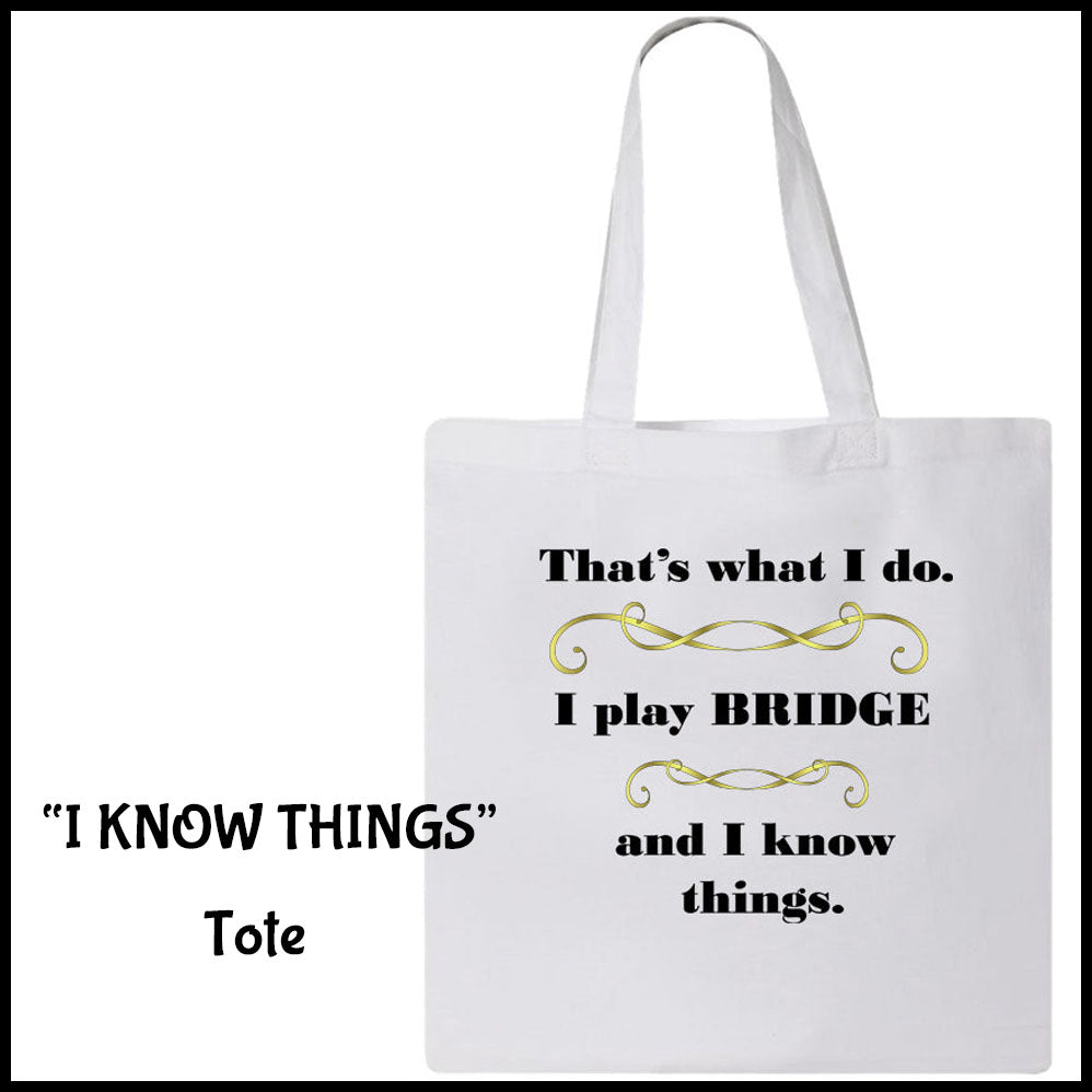 I Know Things Tote