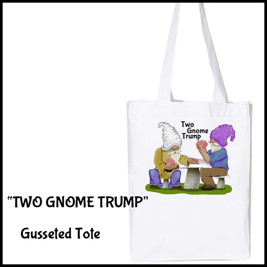 Two Gnome Trump on Gusset Tote