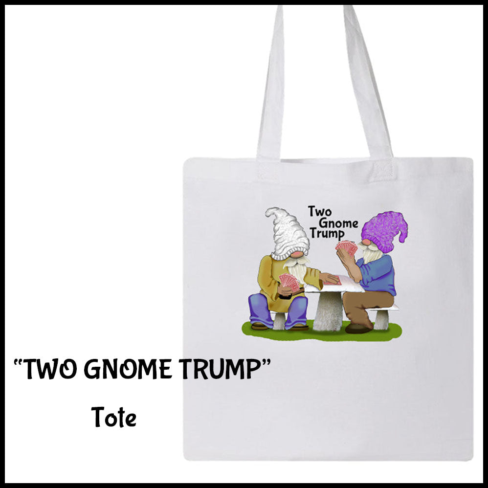 Two Gnome Trump Tote